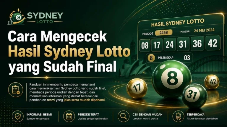 Cara Mengecek Hasil Sydney Lotto yang Sudah Final
