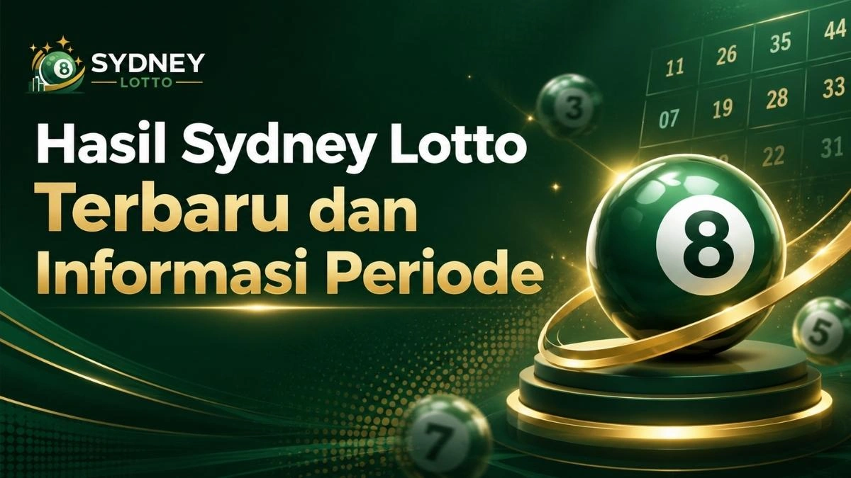 Hasil Sydney Lotto Terbaru dan Informasi Periode
